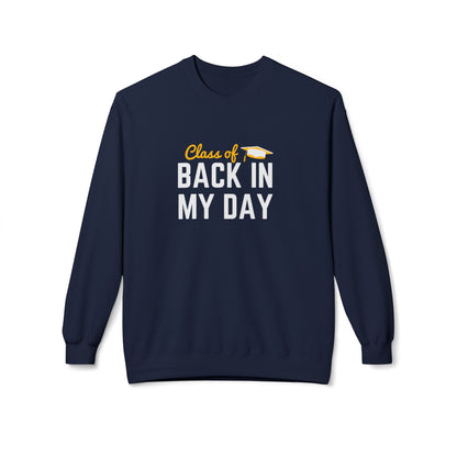 Personalize Class of Back in My Day Sweatshirt, Vintage, Crewneck, Graduation Gift, Vintage Style Crewneck, Retro School Apparel, Unisex Comfortable Sweatshirt