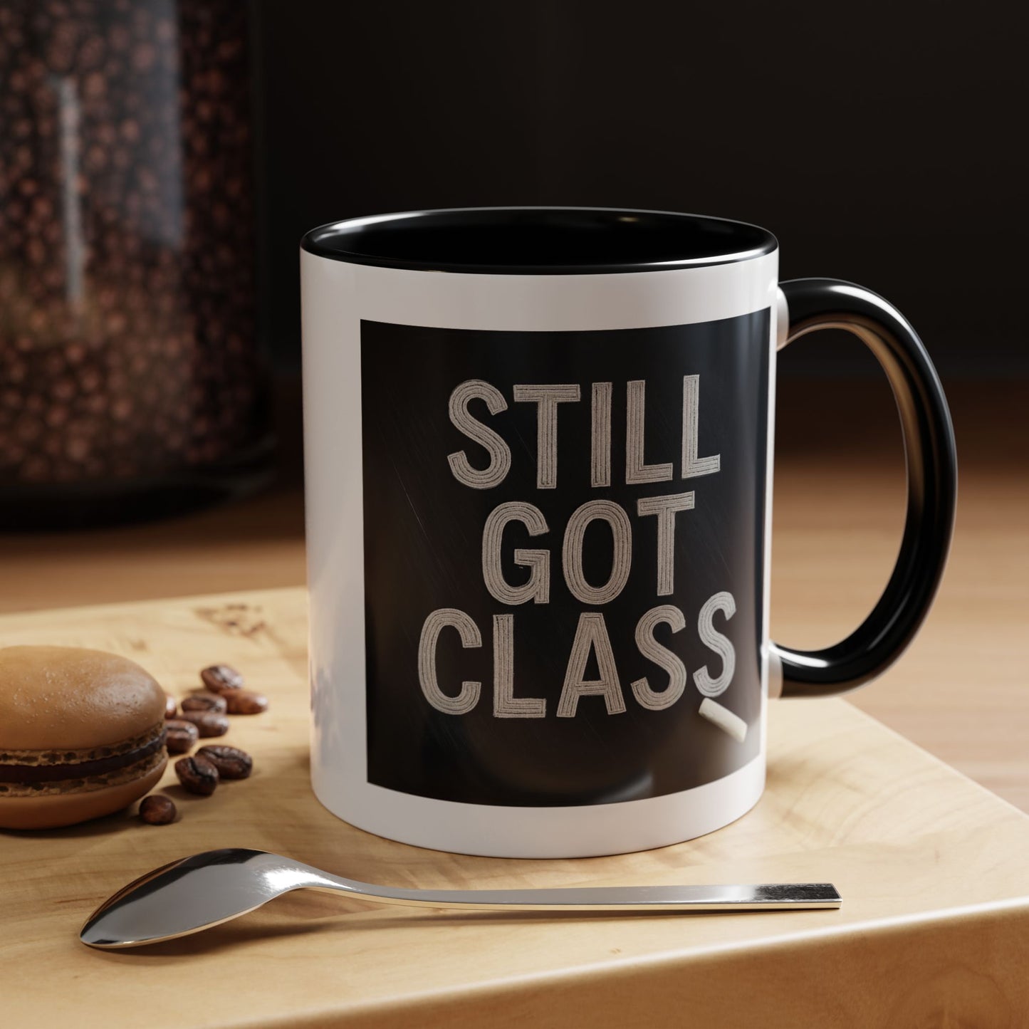 Coffee Mug - Still Got Class Personalized Name School Grade Gift, Teacher's Name
