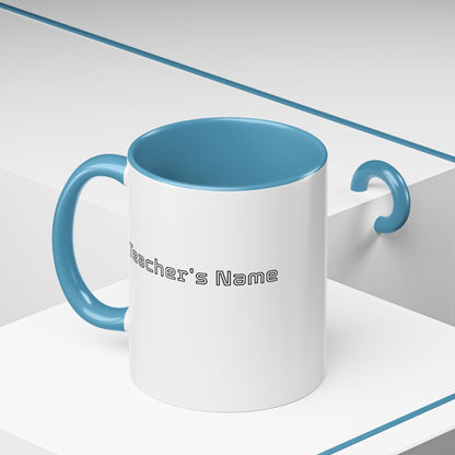 Coffee Mug - Still Got Class Personalized Name School Grade Gift, Teacher's Name