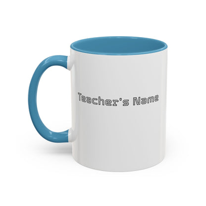 Coffee Mug - Still Got Class Personalized Name School Grade Gift, Teacher's Name