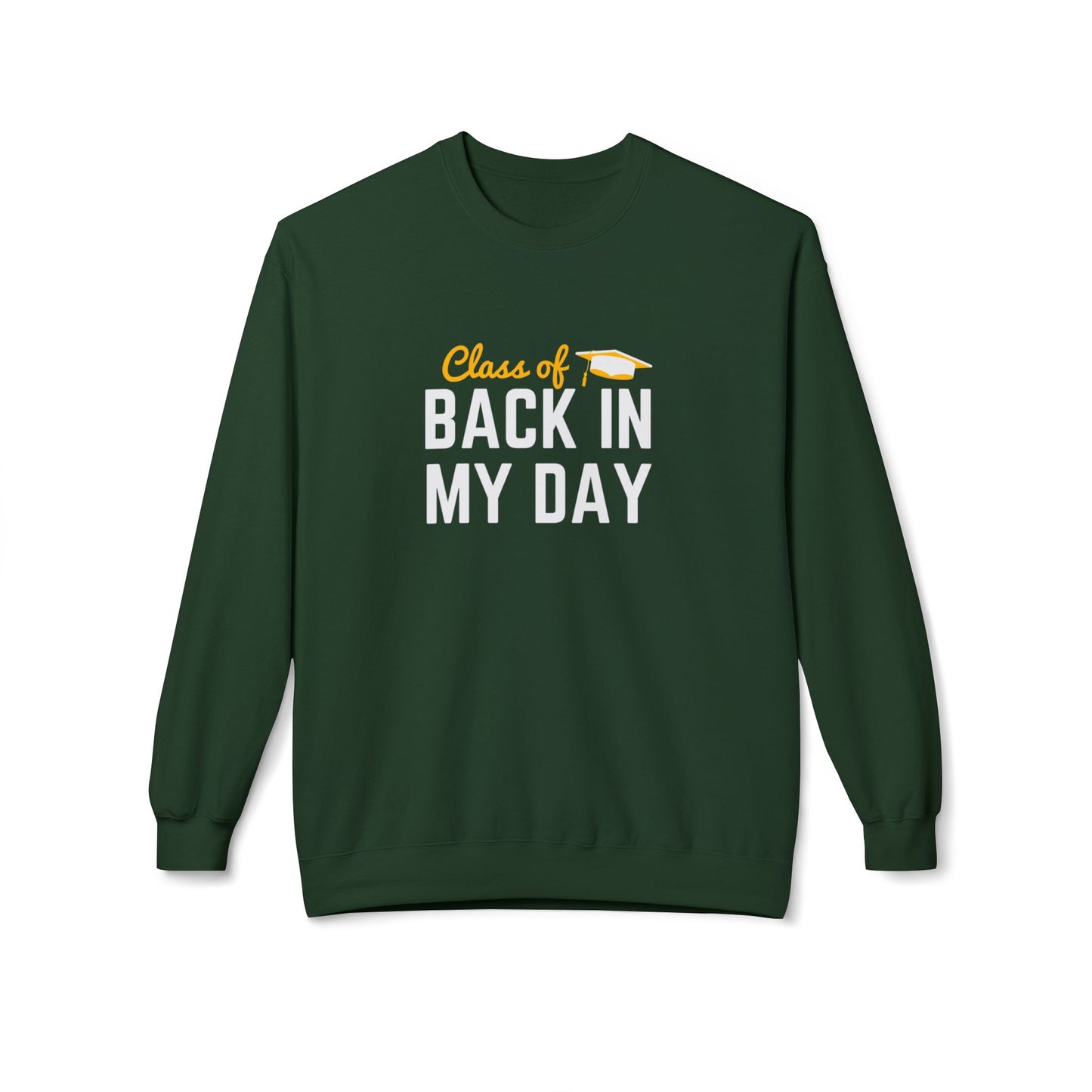 Personalize Class of Back in My Day Sweatshirt, Vintage, Crewneck, Graduation Gift, Vintage Style Crewneck, Retro School Apparel, Unisex Comfortable Sweatshirt