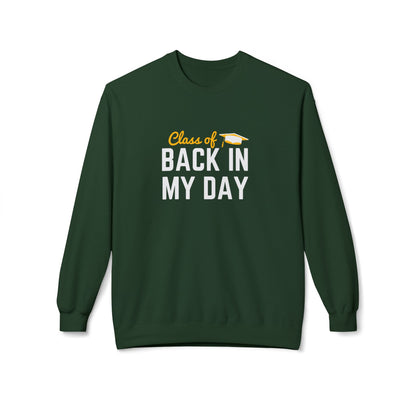 Personalize Class of Back in My Day Sweatshirt, Vintage, Crewneck, Graduation Gift, Vintage Style Crewneck, Retro School Apparel, Unisex Comfortable Sweatshirt