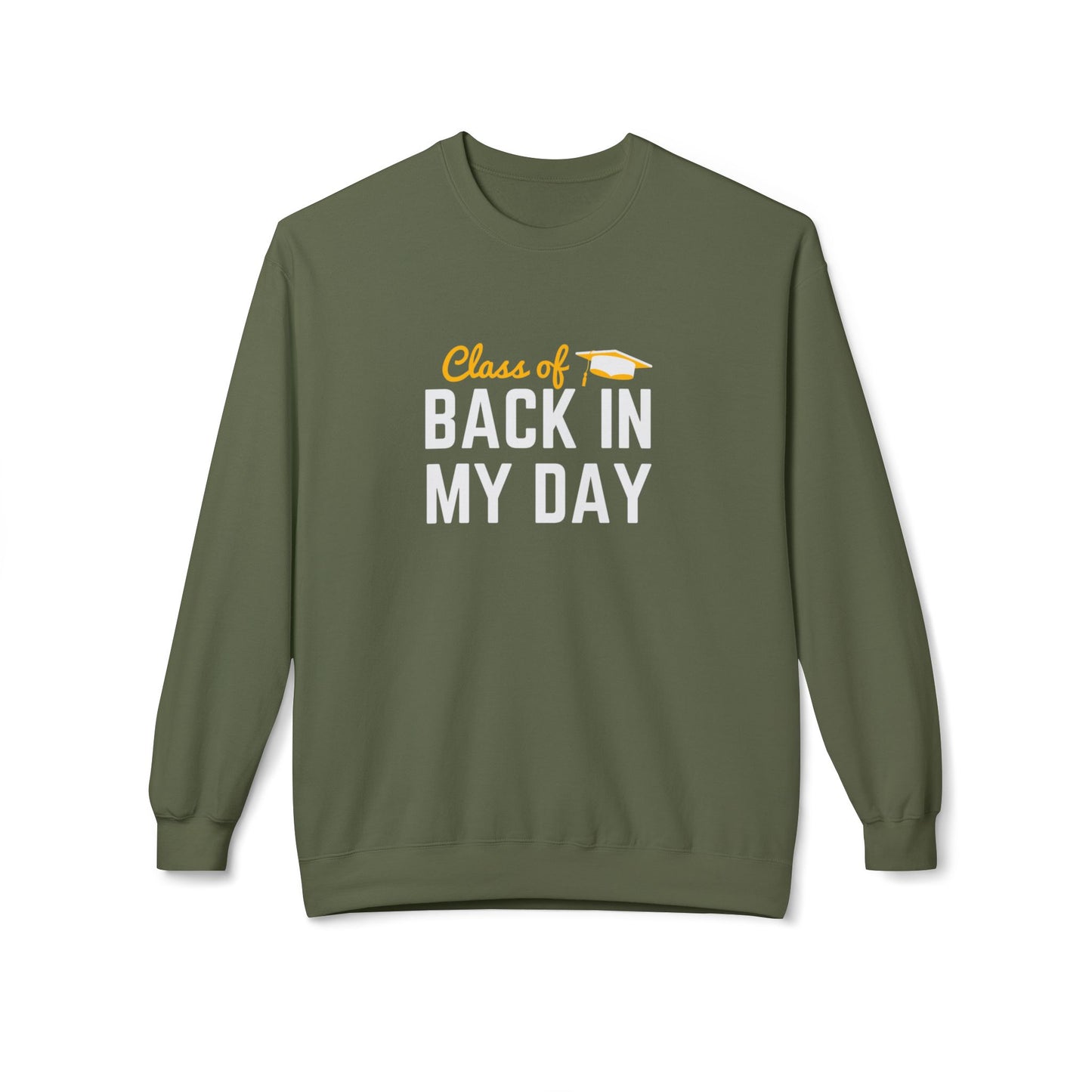 Personalize Class of Back in My Day Sweatshirt, Vintage, Crewneck, Graduation Gift, Vintage Style Crewneck, Retro School Apparel, Unisex Comfortable Sweatshirt