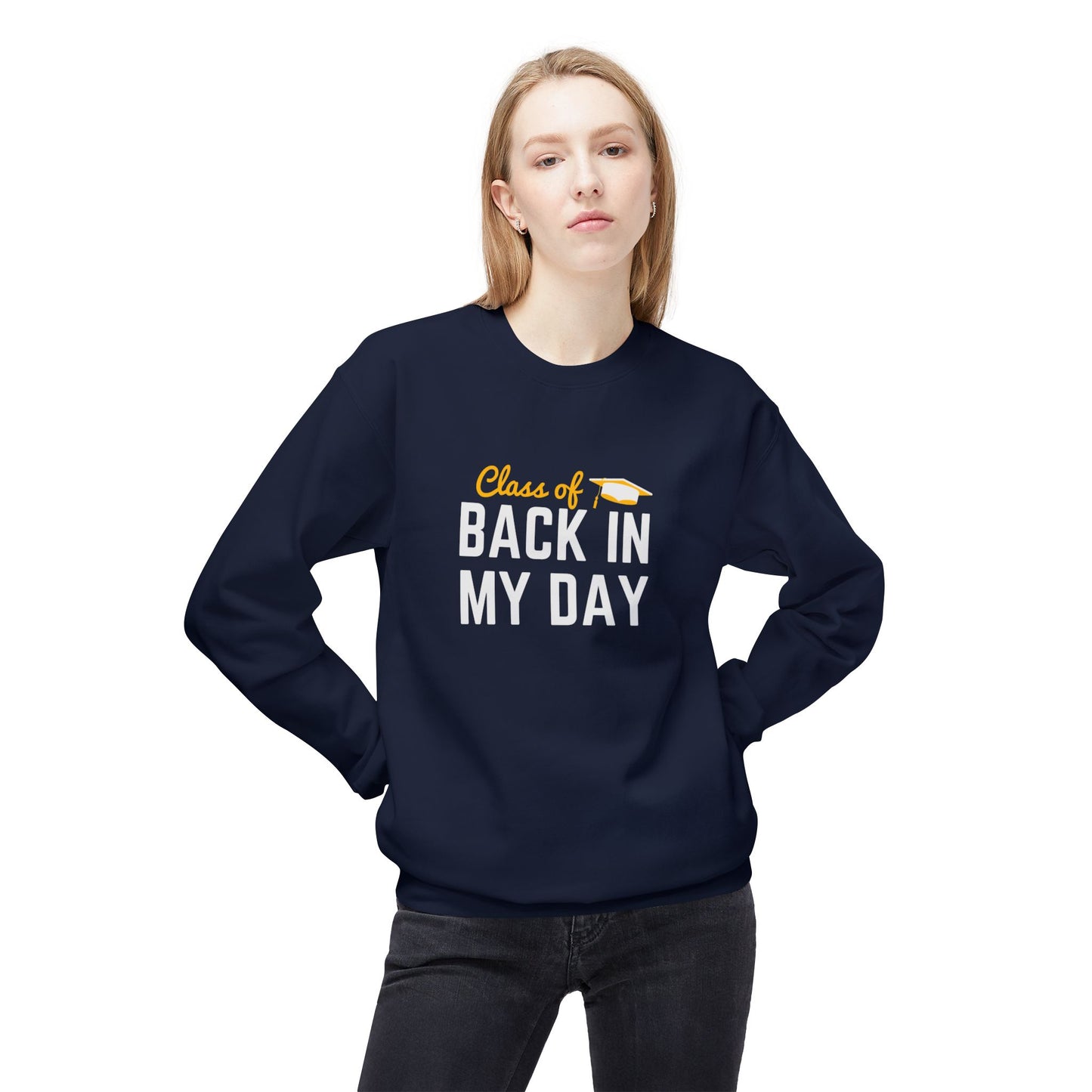 Personalize Class of Back in My Day Sweatshirt, Vintage, Crewneck, Graduation Gift, Vintage Style Crewneck, Retro School Apparel, Unisex Comfortable Sweatshirt