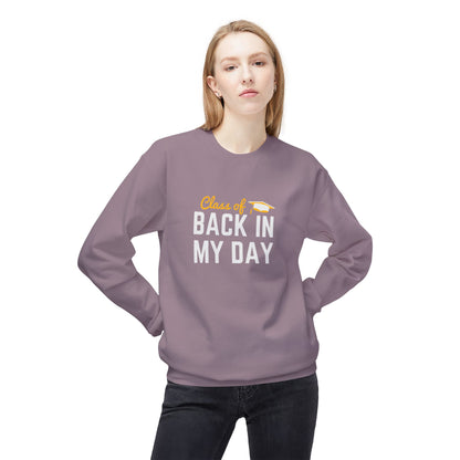 Personalize Class of Back in My Day Sweatshirt, Vintage, Crewneck, Graduation Gift, Vintage Style Crewneck, Retro School Apparel, Unisex Comfortable Sweatshirt