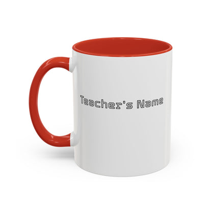 Coffee Mug - Still Got Class Personalized Name School Grade Gift, Teacher's Name
