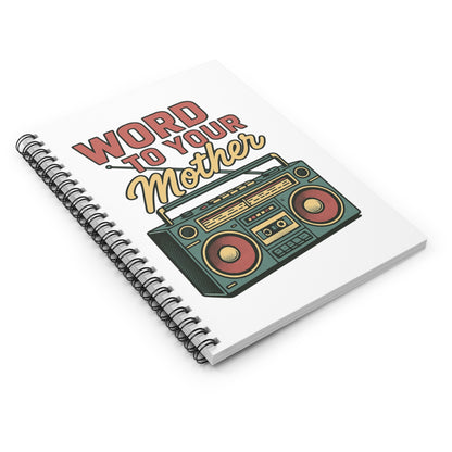 Retro Music Spiral Notebook, Word to Your Mother, Back in the Day, Funny Gifts for Mom, Stationery for Writers, Creative Journal, Gift for Mother's Day, Unique Note Book