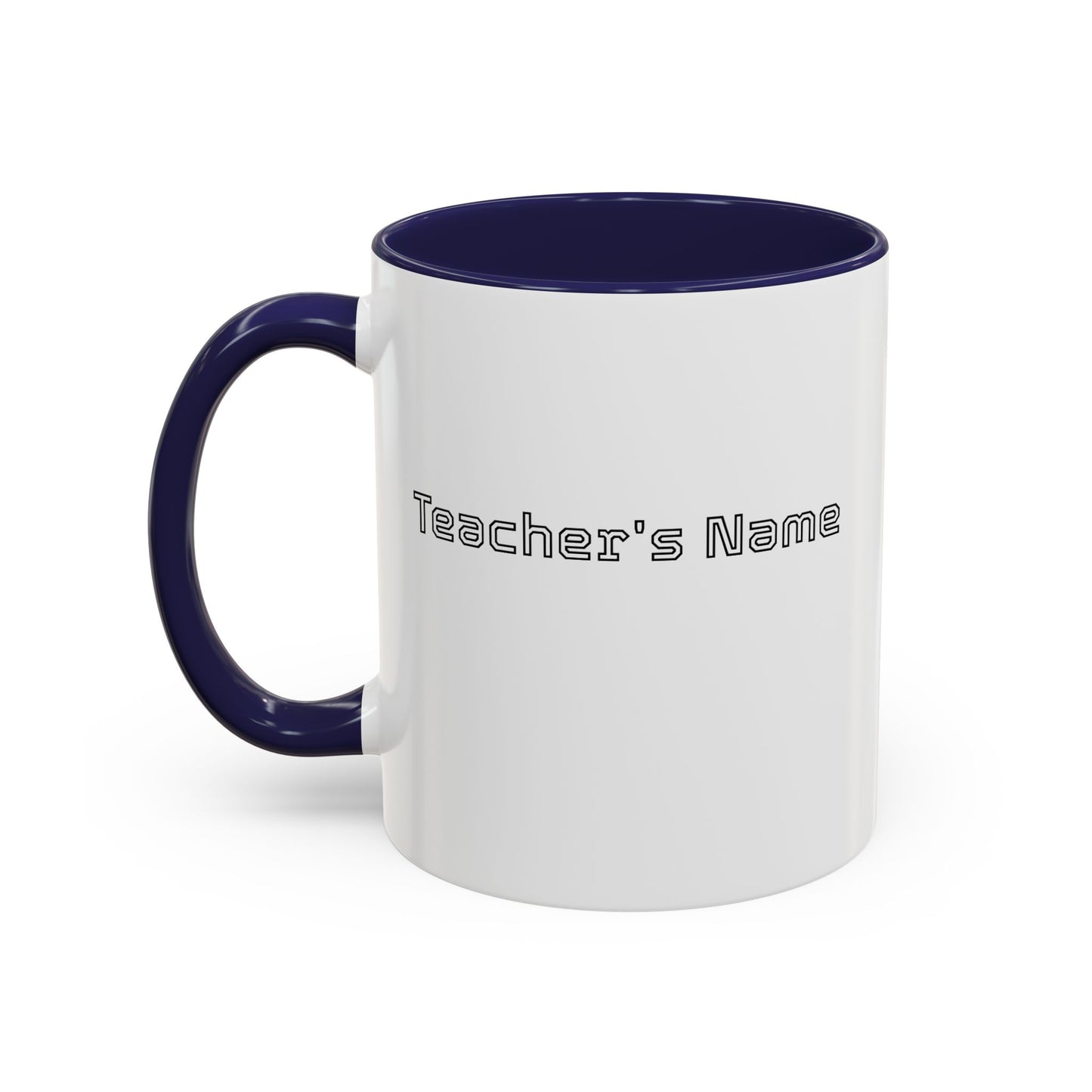 Coffee Mug - Still Got Class Personalized Name School Grade Gift, Teacher's Name