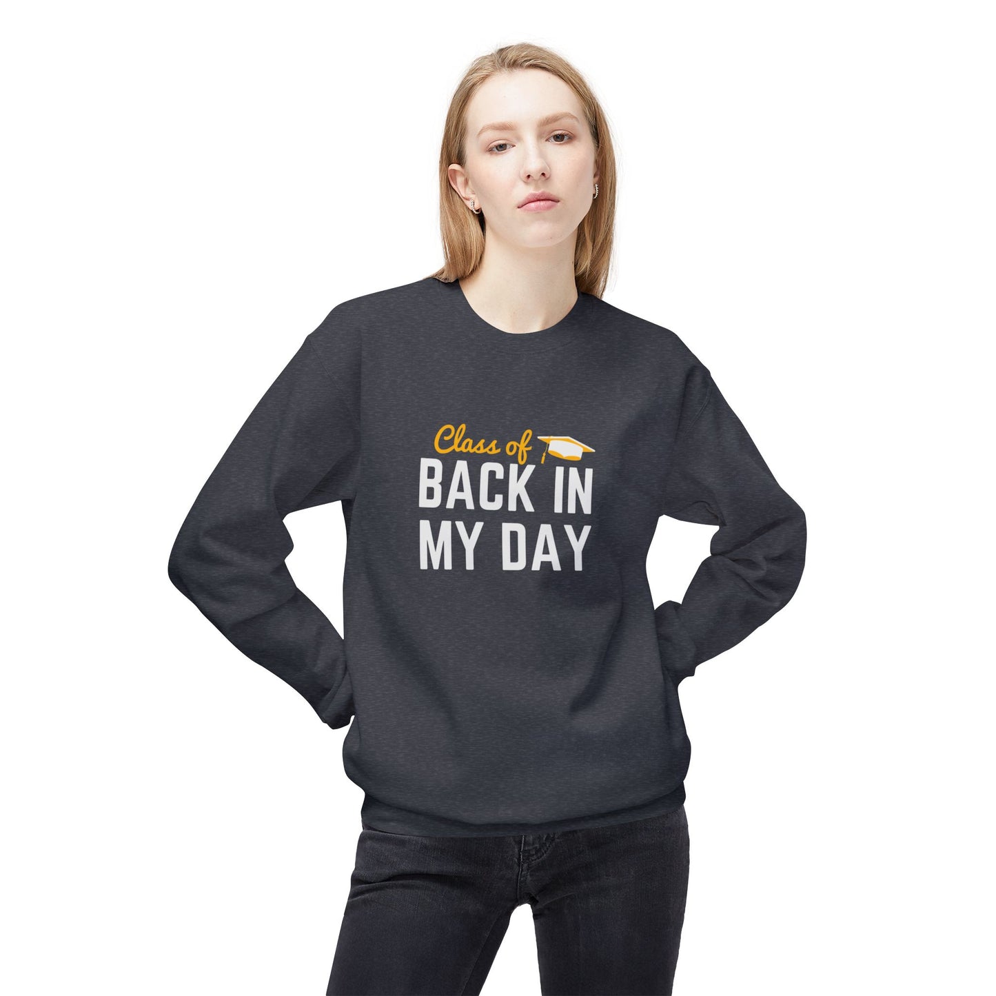 Personalize Class of Back in My Day Sweatshirt, Vintage, Crewneck, Graduation Gift, Vintage Style Crewneck, Retro School Apparel, Unisex Comfortable Sweatshirt