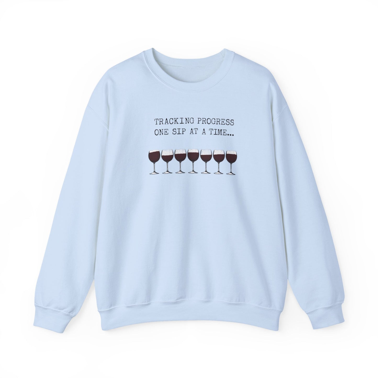 Sweatshirt with Sassy Wine Quote, Perfect for Wine Lovers, Gift for Her, Cozy Crewneck, Great for Parties or Celebrations