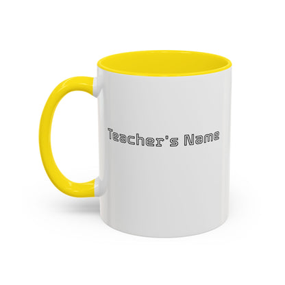Coffee Mug - Still Got Class Personalized Name School Grade Gift, Teacher's Name