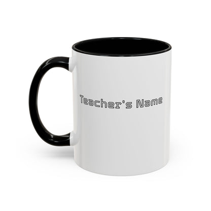 Coffee Mug - Still Got Class Personalized Name School Grade Gift, Teacher's Name