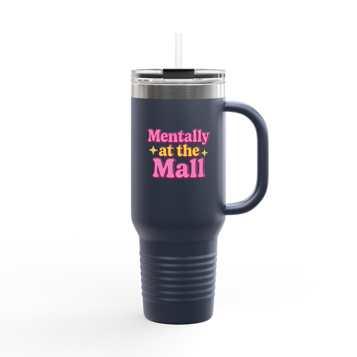 Travel Mug - Mentally at the Mall Sip and Daydream Insulated Travel Mug, 40oz