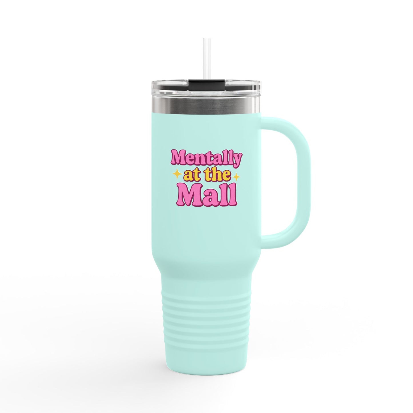 Travel Mug - Mentally at the Mall Sip and Daydream Insulated Travel Mug, 40oz