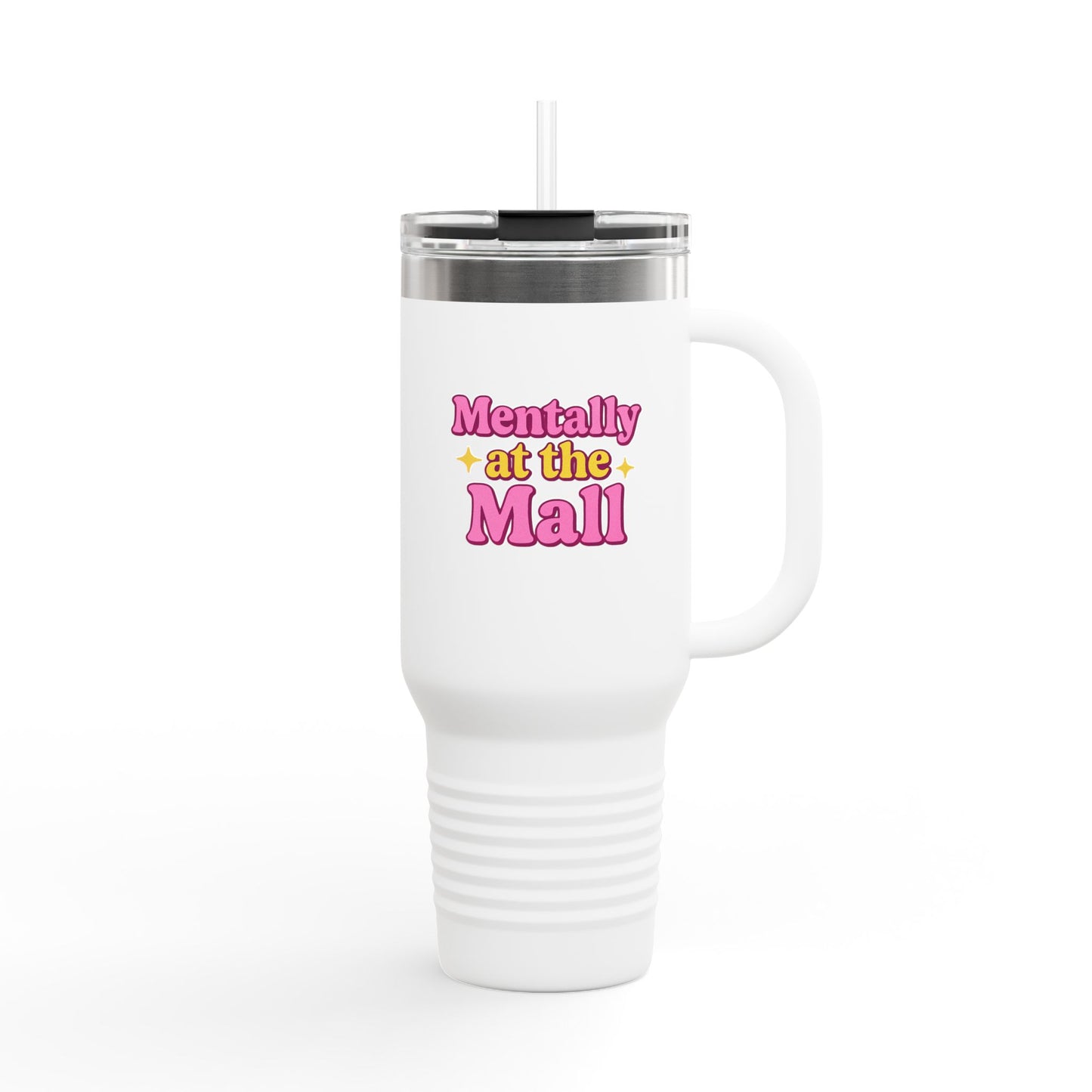 Travel Mug - Mentally at the Mall Sip and Daydream Insulated Travel Mug, 40oz