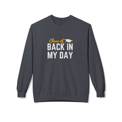 Personalize Class of Back in My Day Sweatshirt, Vintage, Crewneck, Graduation Gift, Vintage Style Crewneck, Retro School Apparel, Unisex Comfortable Sweatshirt
