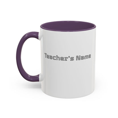 Coffee Mug - Still Got Class Personalized Name School Grade Gift, Teacher's Name