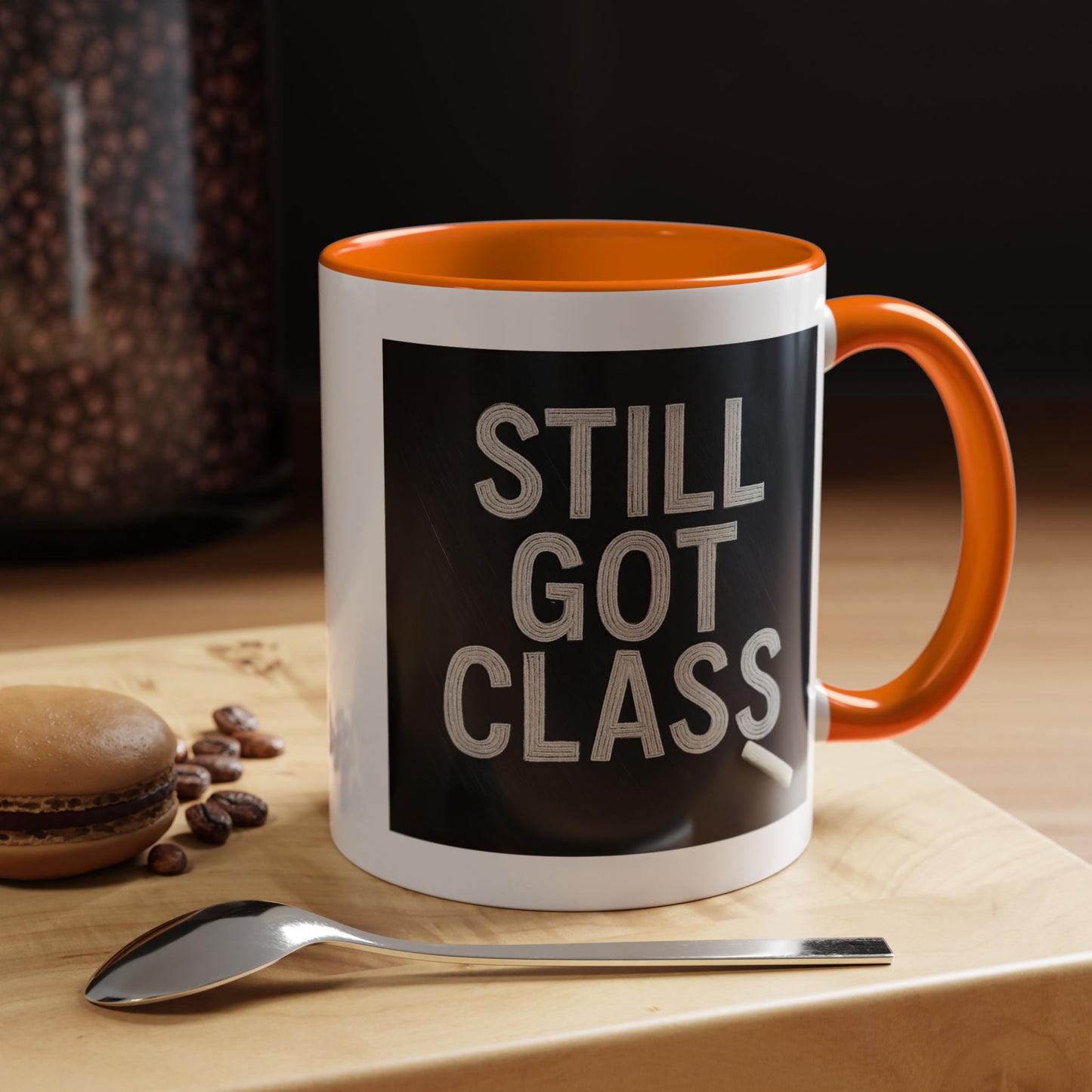 Coffee Mug - Still Got Class Personalized Name School Grade Gift, Teacher's Name