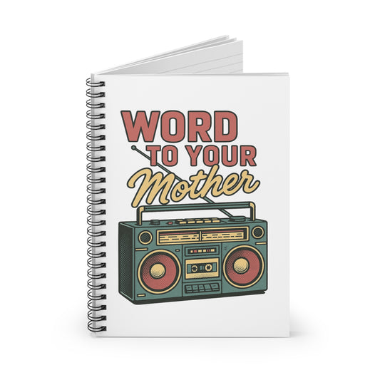 Retro Music Spiral Notebook, Word to Your Mother, Back in the Day, Funny Gifts for Mom, Stationery for Writers, Creative Journal, Gift for Mother's Day, Unique Note Book
