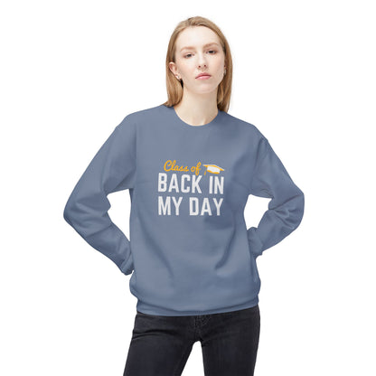 Personalize Class of Back in My Day Sweatshirt, Vintage, Crewneck, Graduation Gift, Vintage Style Crewneck, Retro School Apparel, Unisex Comfortable Sweatshirt